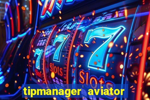 tipmanager aviator aposta ganha